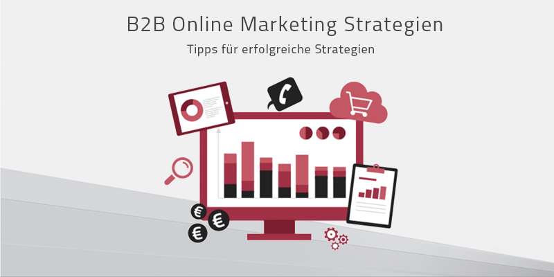 B2B Online Marketing Strategien für Ihr Unternehmen